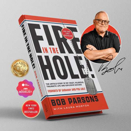 Fire in the Hole by Bob Parsons - PXG Canada